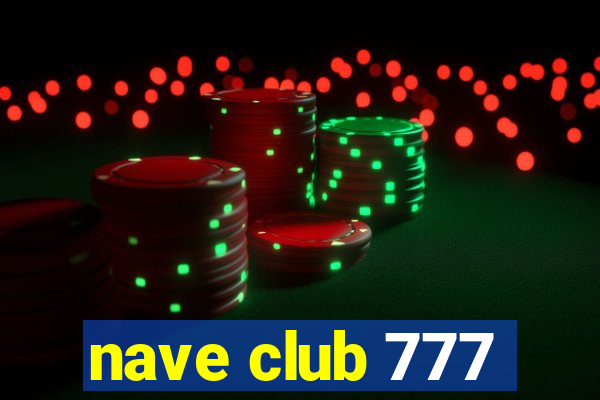 nave club 777